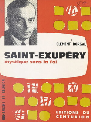 cover image of Saint-Exupéry, mystique sans la foi